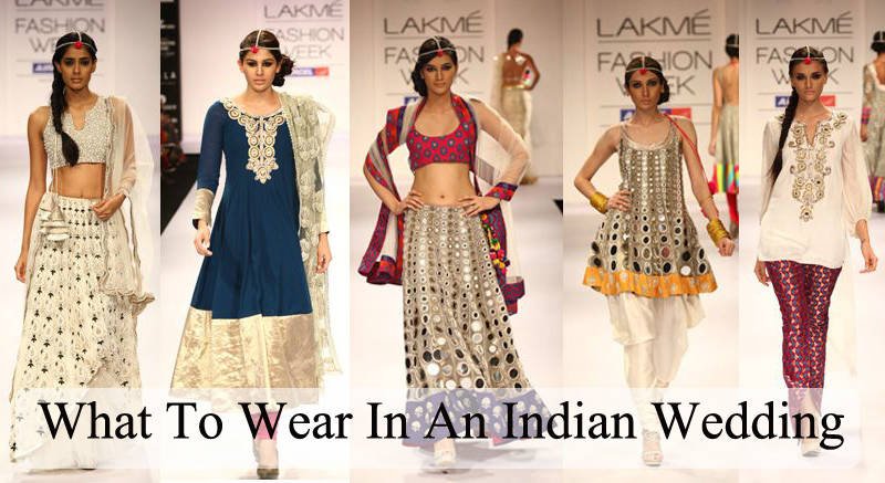 What To Wear In An Indian Wedding