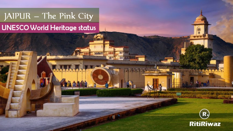 Jaipur Got UNESCO World Heritage Status