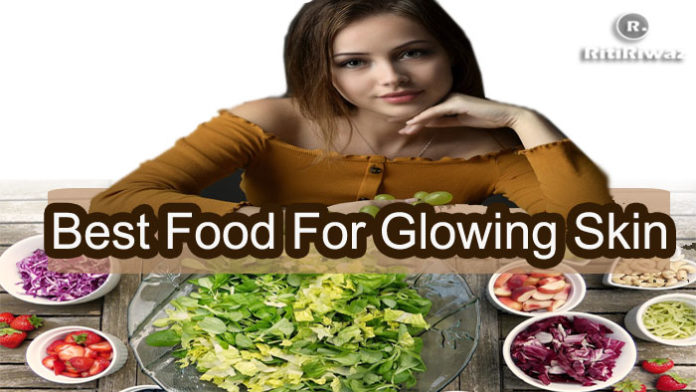 10 Best Foods for Glowing Skin | RitiRiwaz