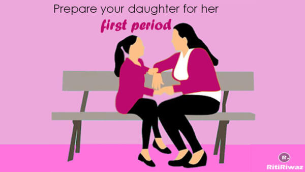 Prepare Your Daughter For Her First Period | RitiRiwaz
