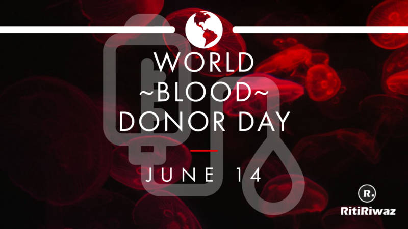 World Blood Donor Day – June 14