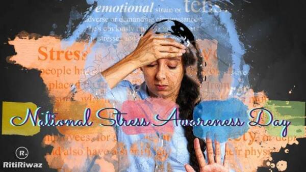 National Stress Awareness Day | RitiRiwaz