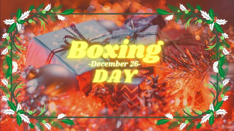 Boxing Day – The day after Christmas