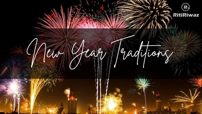 New Year's Traditions From Around The World | RitiRiwaz