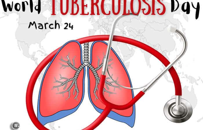 World Tuberculosis Day – March 24th