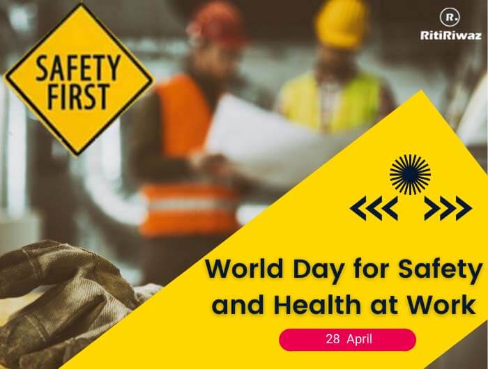 World Day for Safety and Health at work | RitiRiwaz