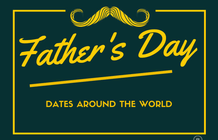 Father’s Day Dates Around The World