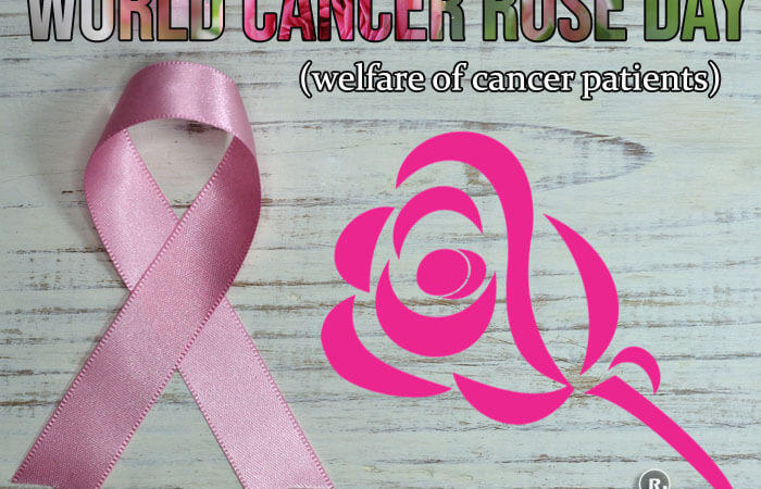 World Cancer Rose Day (welfare of cancer patients)