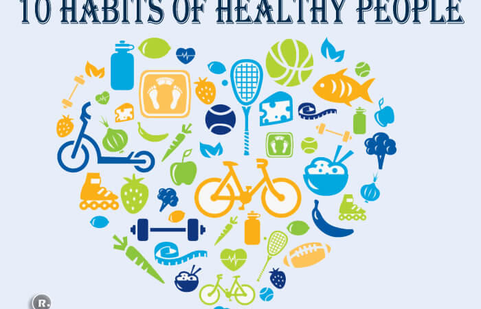 10 Habits of Healthy People