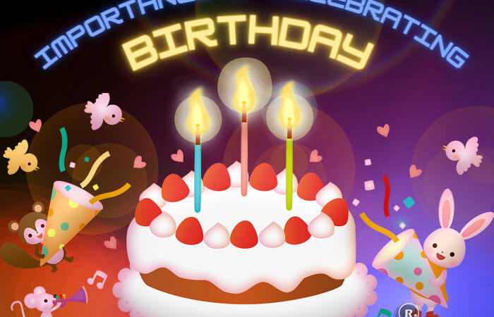 Importance of Celebrating Birthday