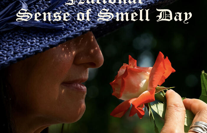 National Sense of Smell Day – Last Saturday in April