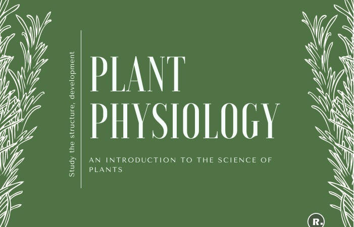 Plant Physiology: An Introduction to the Science of Plants
