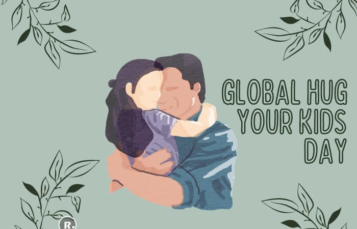 Global Hug Your Kids Day – 21 July