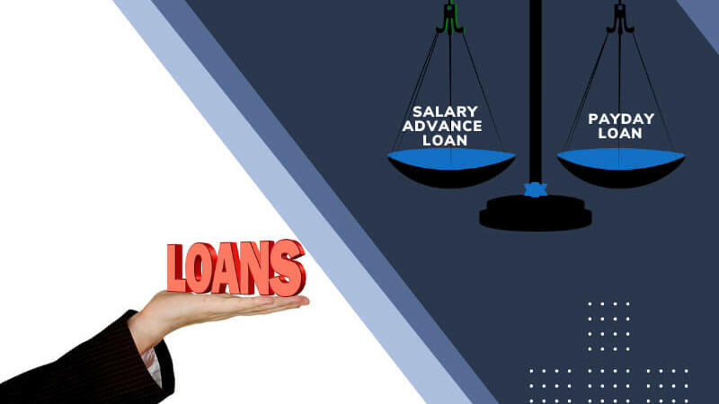 What are the Main Differences Between a Salary Advance Loan and a Payday Loan
